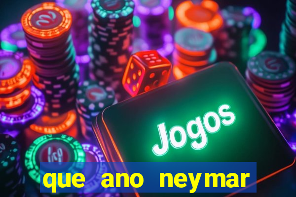 que ano neymar saiu do santos